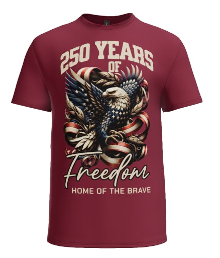 250 Years of Freedom Home of the brave Stars and Stripes Eagle and ribbon